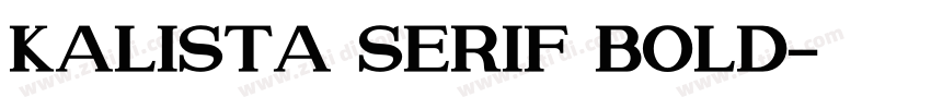 Kalista Serif Bold字体转换